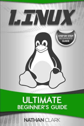 Linux: Ultimate Beginner's Guide 