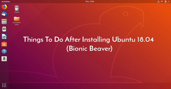 Things To Do After Installing Ubuntu 18.04